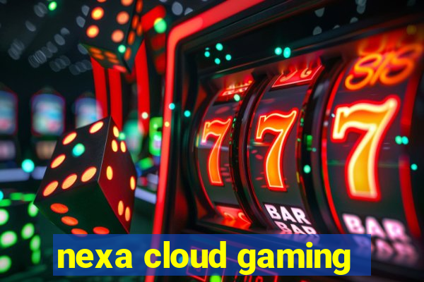 nexa cloud gaming